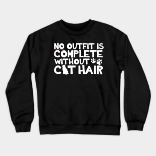 No Outfit Is Complete Without Cat Hair Crewneck Sweatshirt